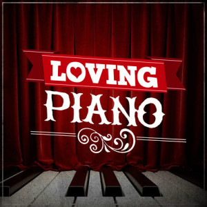 Piano Love Songs的專輯Loving Piano