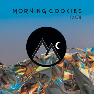 收聽Morning Cookies的Fly Love歌詞歌曲