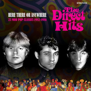 The Direct Hits的專輯Here, There or Anywhere: 23 Mod Pop Classics 1982-1986