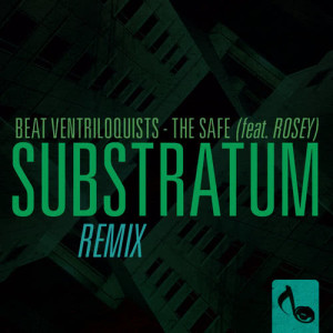 收聽Beat Ventriloquists的The Safe (Substratum Remix)歌詞歌曲