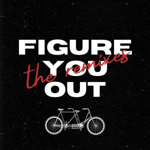 ดาวน์โหลดและฟังเพลง Figure You Out (COASTR. Remix) พร้อมเนื้อเพลงจาก Voila