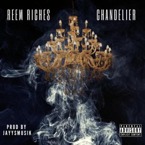 Listen to Chandelier (Explicit) song with lyrics from Reem Riches