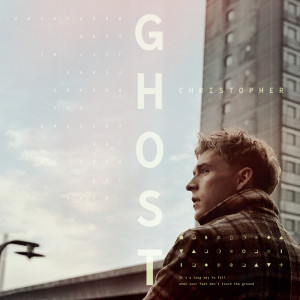 ดาวน์โหลดและฟังเพลง Ghost พร้อมเนื้อเพลงจาก Christopher