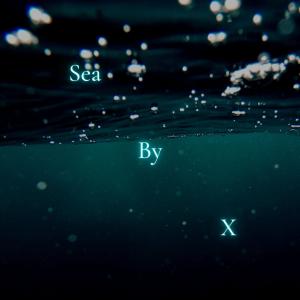ดาวน์โหลดและฟังเพลง Sea พร้อมเนื้อเพลงจาก X