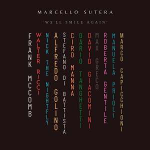 Listen to We'll Smile Again song with lyrics from Marcello Sutera