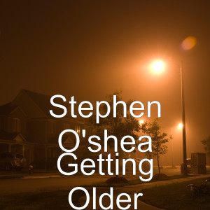 Stephen O'shea的专辑Getting Older