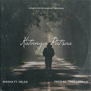 Listen to Kutanga Patsva song with lyrics from Niasha