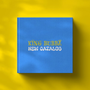 Album New Catalog oleh King Bubba FM