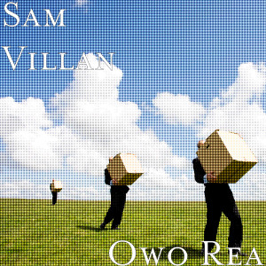 收听Sam Villan的Owo Rea歌词歌曲