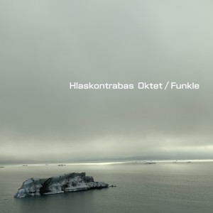Listen to Funkle song with lyrics from Hlaskontrabas Oktet