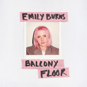 ดาวน์โหลดและฟังเพลง Balcony Floor พร้อมเนื้อเพลงจาก Emily Burns