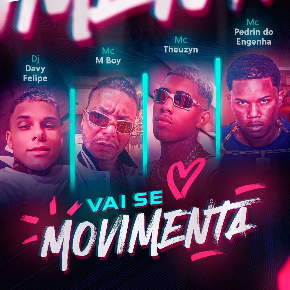 Vai se movimenta (feat. MC THEUZYN, MC M BOY & MC PEDRIN DO ENGENHA) (Explicit)