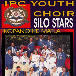 收聽IPCC Youth Choir Silo Stars的Ha Le Lakatsa Ho Tseba歌詞歌曲