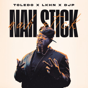 Listen to Nah Stick (Explicit) song with lyrics from Toledo