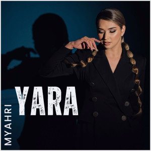 Listen to Yara song with lyrics from Myahri