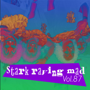 Silvia Natiello-Spiller的專輯Stark Raving Mad, Vol. 87