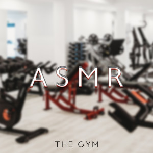 ASMR (The Gym – Workout Sound Effect, No Talking,  Ear to Ear Exercises Demonstration) dari ASMR Sounds Clinic