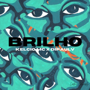 ดาวน์โหลดและฟังเพลง Brilho พร้อมเนื้อเพลงจาก dipaulv