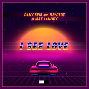 ดาวน์โหลดและฟังเพลง I See Love พร้อมเนื้อเพลงจาก Dany Bpm