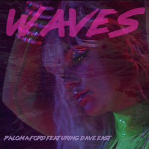 ดาวน์โหลดและฟังเพลง Waves (Explicit) พร้อมเนื้อเพลงจาก Paloma Ford