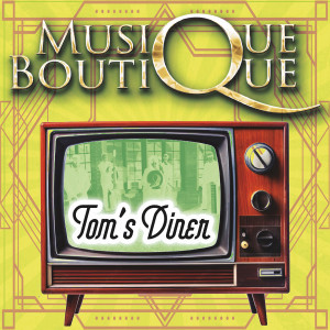 Album TOM'S DINER oleh Musique Boutique