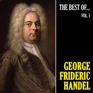 The Best of Handel, Vol. 1 (Remastered)
