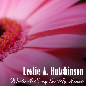 Listen to What Would Happen To Me If Something Happened To You song with lyrics from Leslie A. Hutchinson