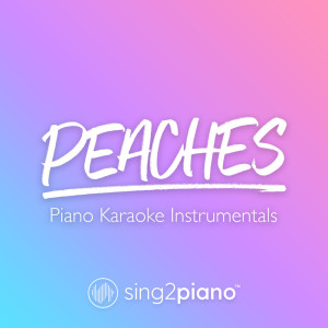 ดาวน์โหลดและฟังเพลง Peaches (Higher Key) [Originally Performed by Justin Bieber, Daniel Caesar & Giveon] (Piano Karaoke Version) พร้อมเนื้อเพลงจาก Sing2Piano