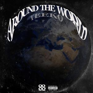 Teeko的專輯Around the World (Explicit)