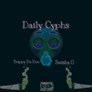 Swisha G的專輯Daily Cyphs (feat. Swisha G) (Explicit)