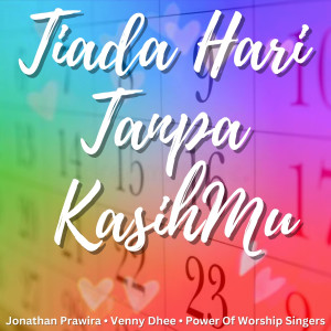 Power Of Worship Singers的專輯Tiada Hari Tanpa Rohmu