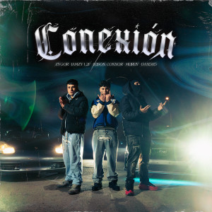 ดาวน์โหลดและฟังเพลง CONEXIÓN (Explicit) พร้อมเนื้อเพลงจาก Zygor
