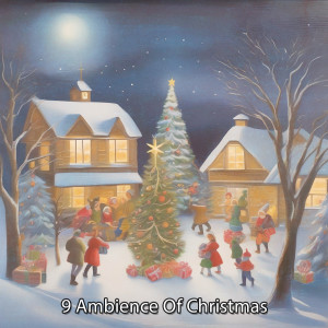 Album 9 Ambience Of Christmas oleh Silent Piano