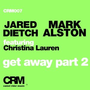 Jared Dietch的專輯Get Away, Pt. 2 (feat. Christina Lauren) [Remixes]