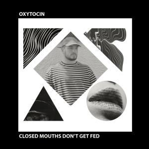 Album Closed Mouths Don't Get Fed from 