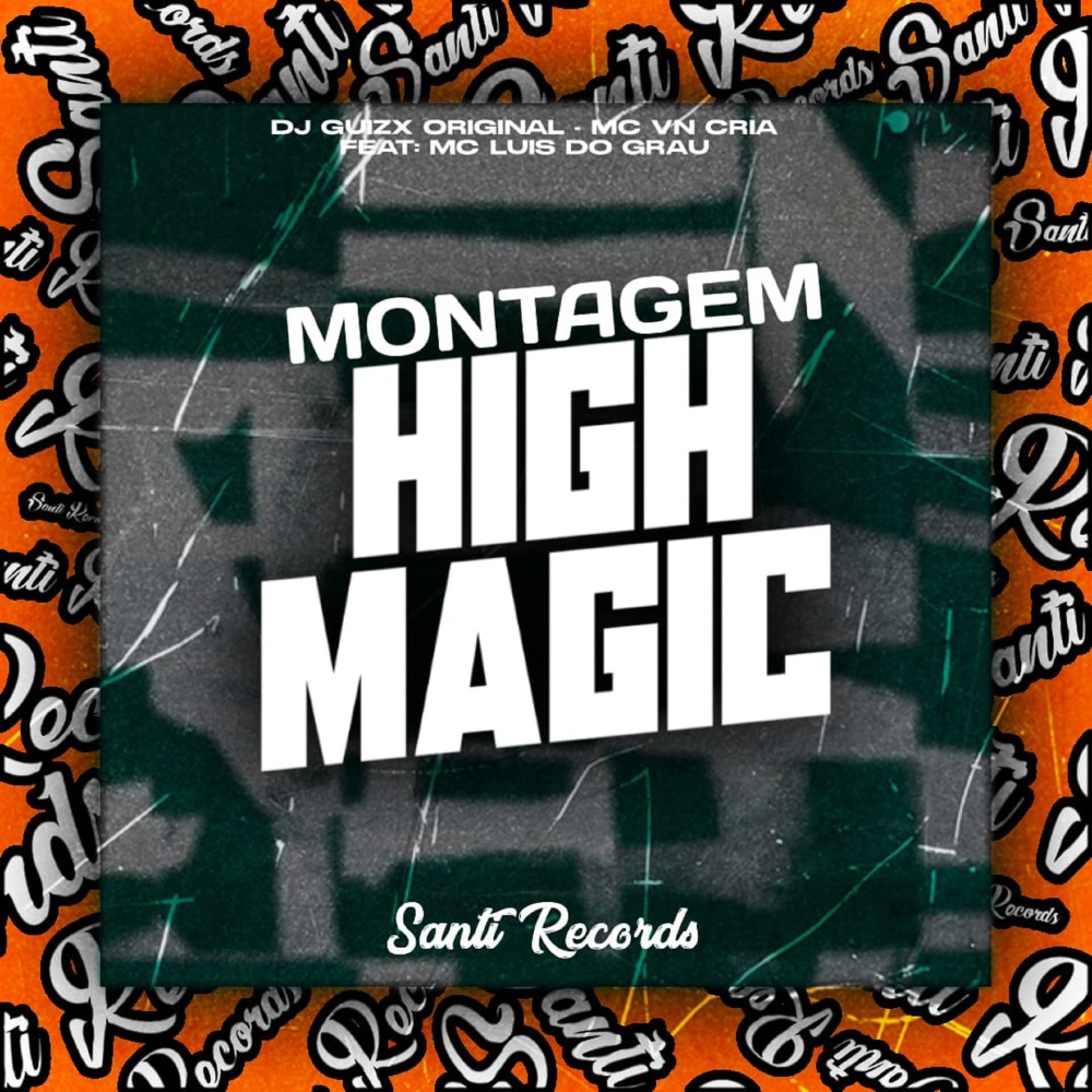 Montagem high Magic (Explicit)