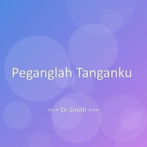 Dengarkan lagu Peganglah Tanganku nyanyian Dr Smith dengan lirik