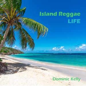 Dominic Kelly的專輯Island Reggae Life