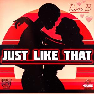 อัลบัม Just Like That (Explicit) ศิลปิน Ron B