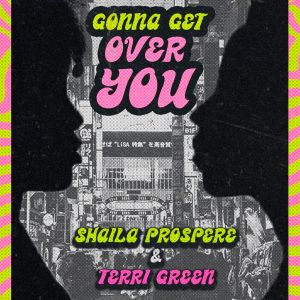 Shaila Prospere的專輯Gonna Get Over You