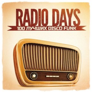 Album Radio Days, Vol. 1: 100 лучших Disco Funk хитов 60-х и 70-х from Разные Артисты
