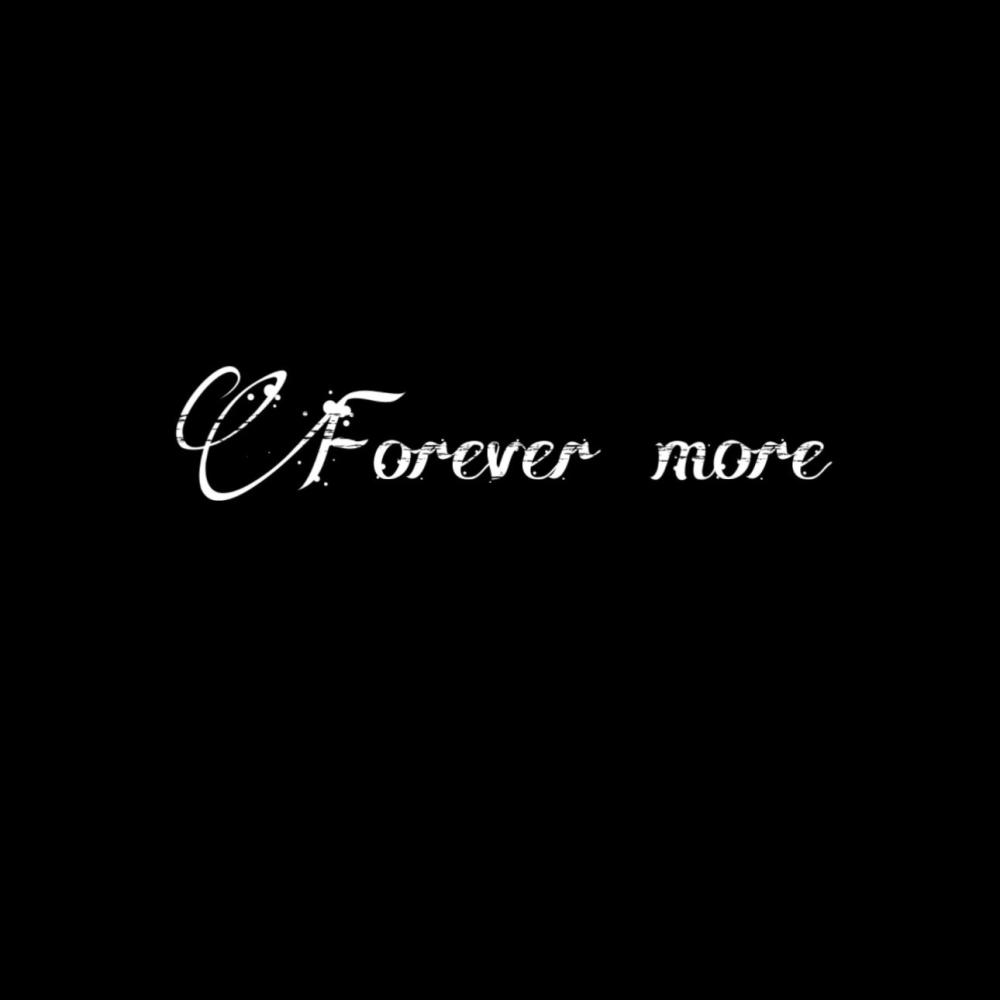 Forever more