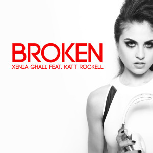 Listen to Broken (feat. Katt Rockell) song with lyrics from Xenia Ghali