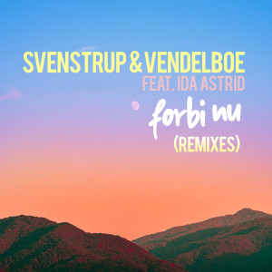 ดาวน์โหลดและฟังเพลง Forbi nu (Marcus Mollyhus Remix) พร้อมเนื้อเพลงจาก Svenstrup & Vendelboe