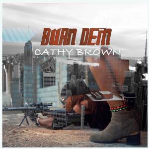 Cathy Brown的專輯Burn Dem