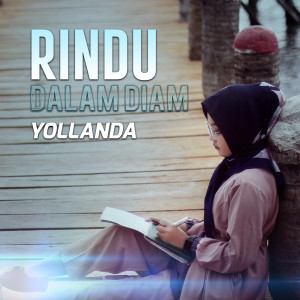 Dengarkan lagu Rindu Dalam Diam nyanyian Yollanda dengan lirik
