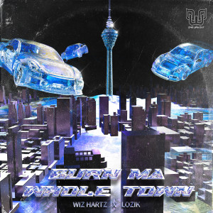 收听One Way Out的Burn Ma Whole Town (Feat. Wiz hartz, Lozik)歌词歌曲