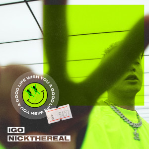 ดาวน์โหลดและฟังเพลง i GO (Explicit) พร้อมเนื้อเพลงจาก Nick Chou