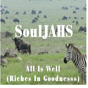 Album All Is Well (Riches in Goodness) from SoulJAHS
