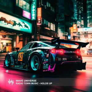 收聽Radio Town Music的HOLDS UP歌詞歌曲